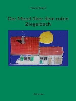 cover image of Der Mond über dem roten Ziegeldach